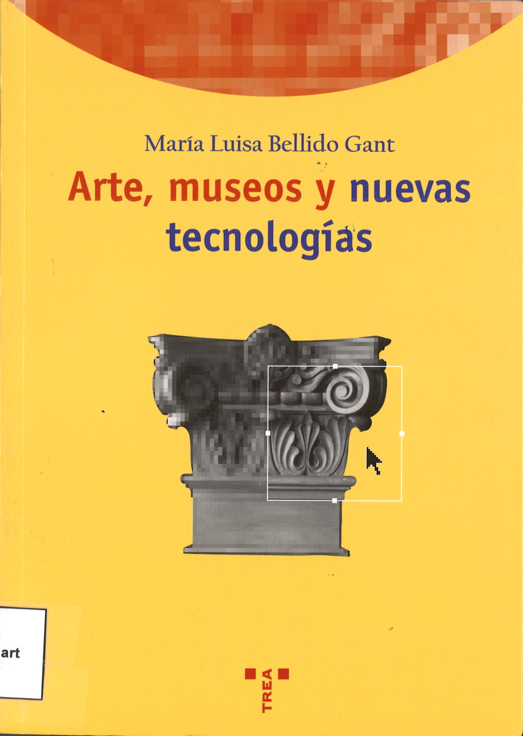 Arte, museos y nuevas tecnologías. María Luisa Bellido Gant-image