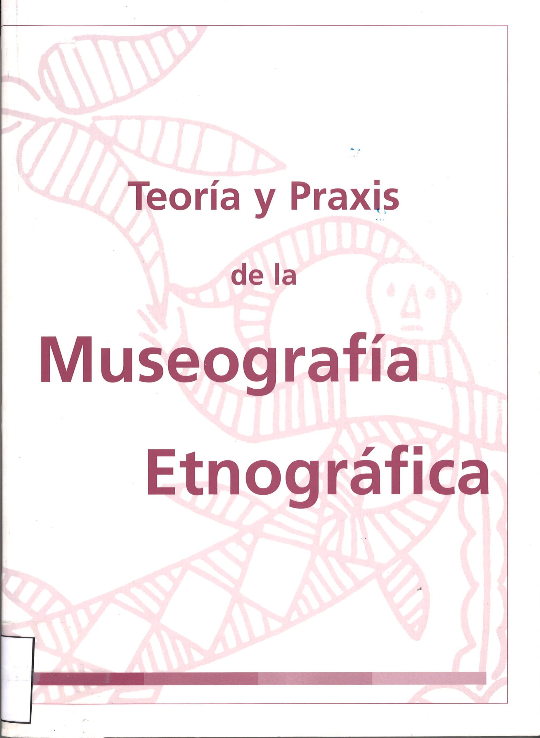Teoría y Praxis de la Museografía Etnográfica-image