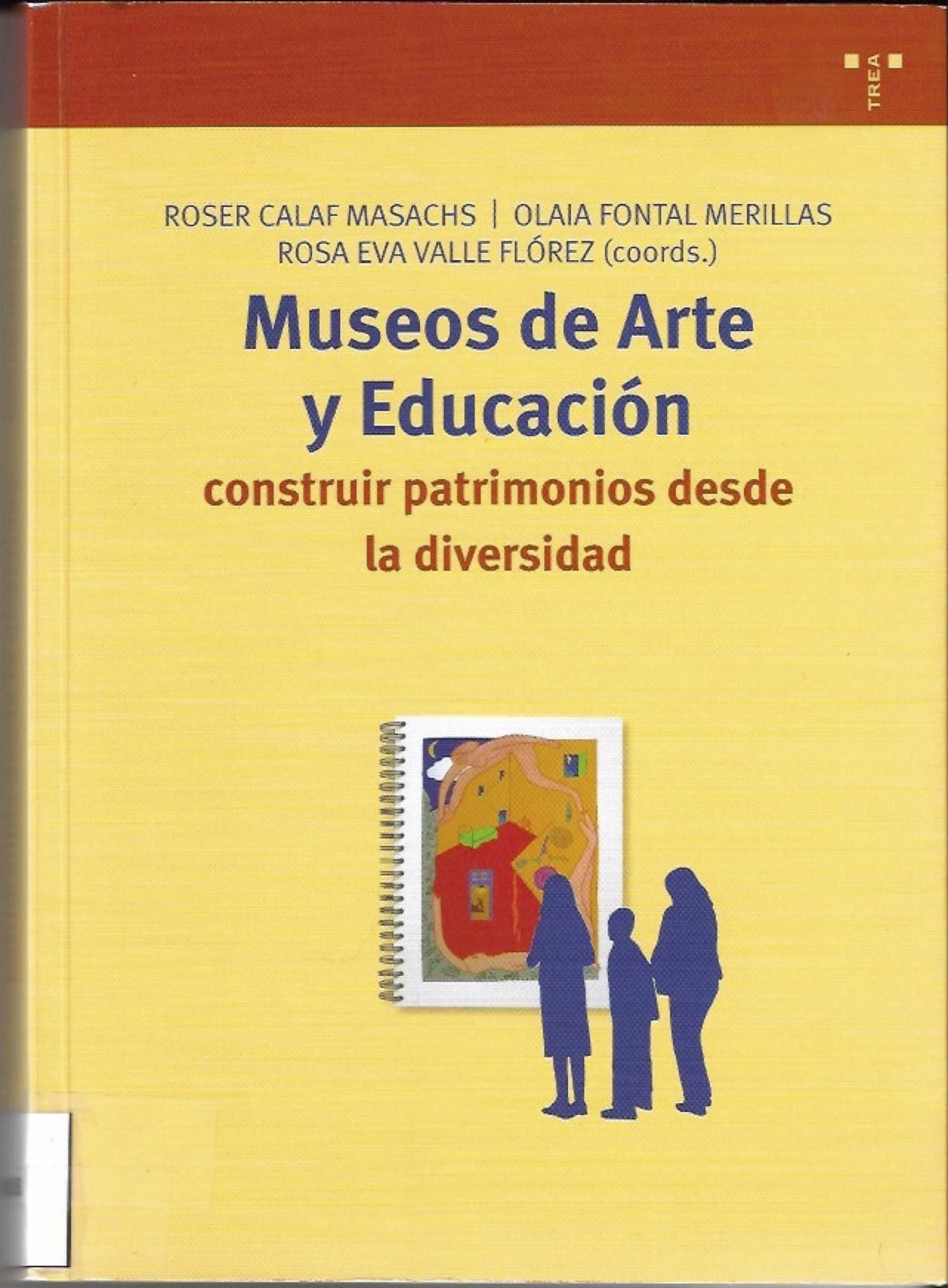 Museos de Arte y Educación. Construir patrimonios desde la diversidad - Roser Calaf, Olaia Fontal y Rosa Eva Valle-image