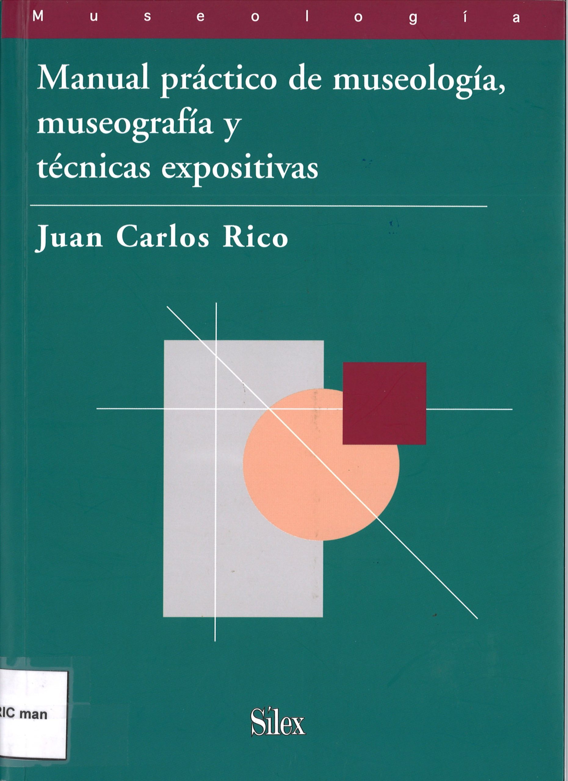 Manual práctico de museología, museografía y técnicas expositivas-Juan Carlos Rico-image