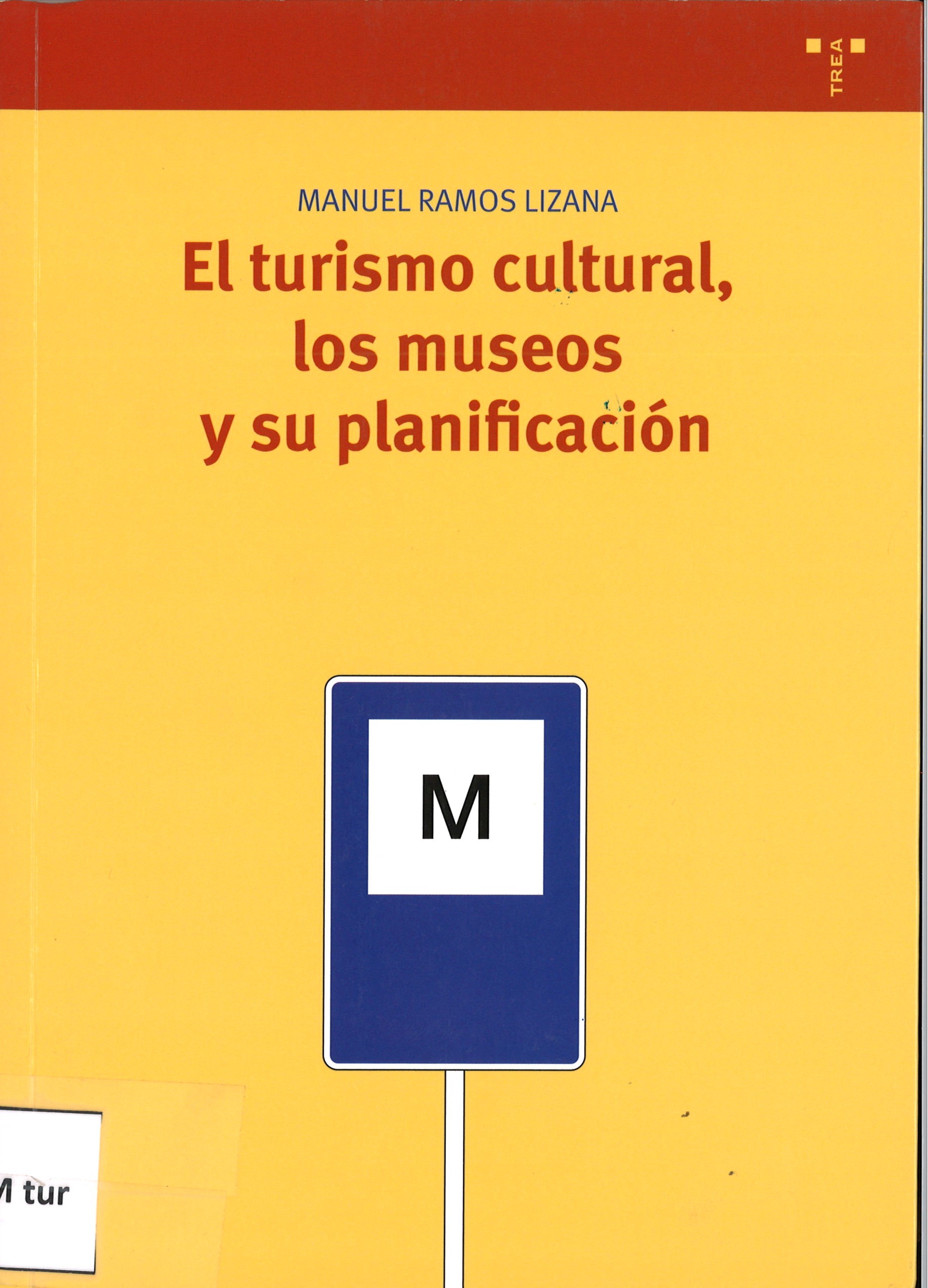 El turismo cultural, los museos y su planificación-Manuel Ramos Lizana-image