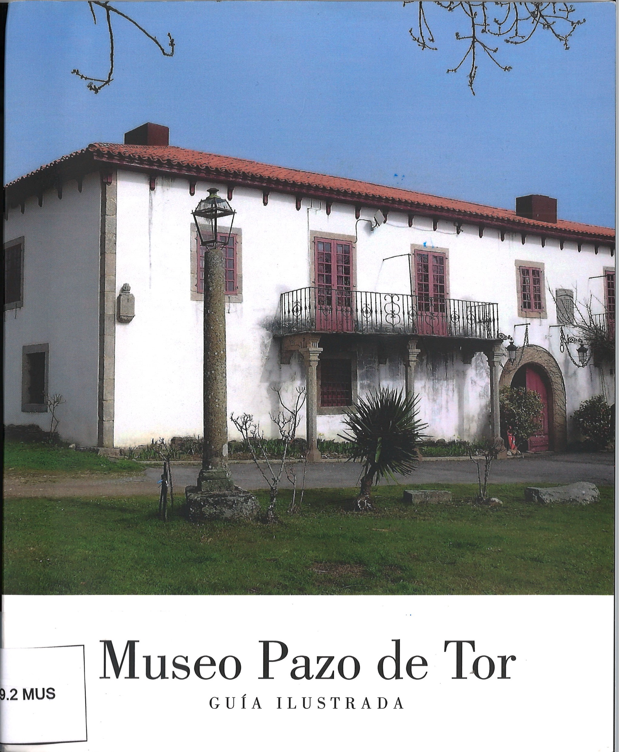 Museo Pazo de Tor. Guía Ilustrada-Fernando Arribas Arias y Antonio Reigosa Carreiras-image